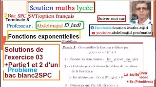 Correction de lexercice03 sur les primitives et Parties12 Problème Exponentiel et suites2SPC [upl. by Amzaj969]