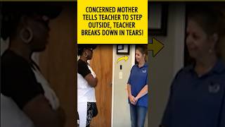 A Concerned Mother Confronts Teacher Over Rumors What Happens Next Brings Her to Tears shorts [upl. by Browning]