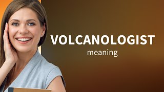 Understanding the Role of a Volcanologist [upl. by Ennaeiluj]