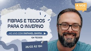 Fibras e tecidos para o inverno  A Voz da Costura com Raphael Barra [upl. by Niemad77]