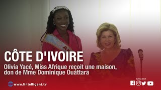 Miss Afrique Olivia YACÉ reçoit une maison de Mme Dominique OUATTARA [upl. by Antoinette]