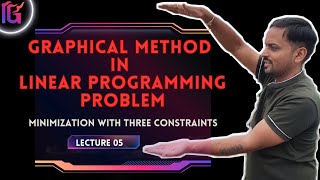 Graphical Method in Linear Programming Problem  MINIMIZATION with three constraint [upl. by Hiller]