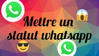 Comment mettre un statut sur whatsapp [upl. by Gati762]