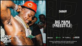 DaBaby  BIG MAMA Freestyle [upl. by Bonnibelle]