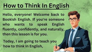 How to Think In English  Graded Reader  Learn English through Stories  Improve Your English [upl. by Ddej]