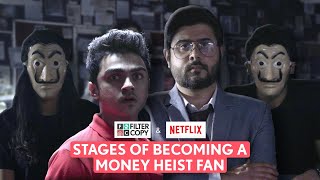 FilterCopy  Stages Of Becoming A Money Heist Fan  Ft Rohan Shah amp Anant Kaushik [upl. by Stargell]