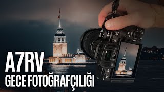 SONY A7RV  ÜSKÜDAR SOKAK FOTOĞRAFÇILIĞI amp GECE FOTOĞRAFÇILIĞI [upl. by Sue962]