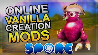 18 Spore Mods for Vanilla Creations amp ONLINE SHARING [upl. by Stroud]