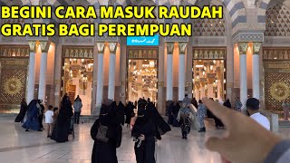 CARA MASUK RAUDHAH BAGI WANITA SECARA GRATIS TANPA TASREH DAN BISA BERKALI KALI [upl. by Etterraj]