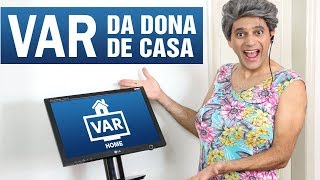 VAR HOME  Var da Dona de Casa [upl. by Rita]