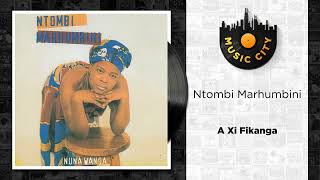 Ntombi Marhumbini  A Xi Fikanga  Official Audio [upl. by Battista778]