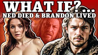 What if Brandon Stark LIVED amp Ned Stark DIED  Game of Thrones [upl. by Aihset]