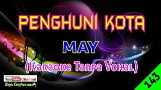 Penghuni Kota by May  Karaoke Tanpa Vokal [upl. by Zolly]