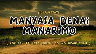 Manyasa Denai manarimo  lirik   Silva Hayati [upl. by Markman235]