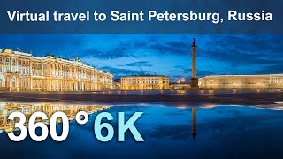 Virtual travel to Saint Petersburg Russia 360 video in 6K [upl. by Rube591]