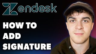 How to Add Signature on Zendesk Full 2024 Guide [upl. by Asnarepse]