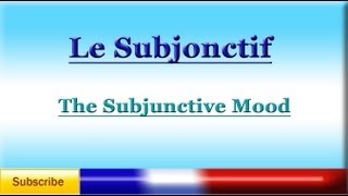 French Lesson 77  LEARN FRENCH  SUBJUNCTIVE MOOD  Le Subjonctif [upl. by Halivah]