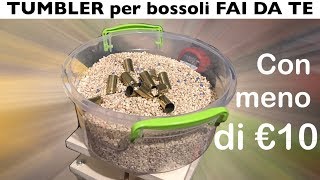 Come pulire i bossoli Come costruire un BURATTO tumbler FAI DA TE per la ricarica delle munizioni [upl. by Ijic]