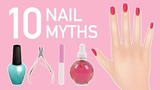 TOP 10 NAIL MYTHS DEBUNKED [upl. by Ynohtnakram]