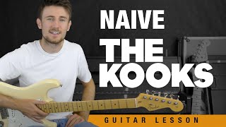 Naive  The Kooks Guitar Tutorial [upl. by Nylrats]