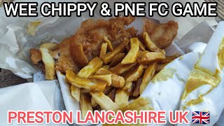 WEE CHIPPY Fish amp Chips plus PRESTON NORTH END v FULHAM in EFL CUP BRITISH FOOD [upl. by Liag]