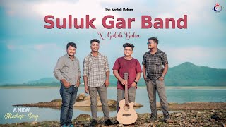 SULUK GAR BAND X GULAB BAHA  NEW SANTALI MASHUP SONG  FULL VIDEO 2024 TheSantaliReturn [upl. by Ilak]