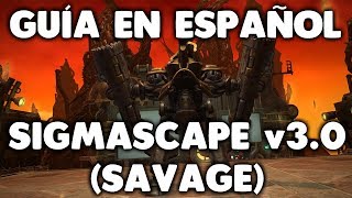 FFXIV  Omega SIGMASCAPE v30 SAVAGE  Guía en Español [upl. by Moffitt]