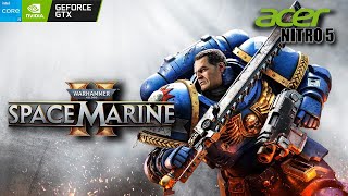 Space Marine 2 Gameplay Acer Nitro 5 GTX1650 i5 9300H 16GB RAM [upl. by Aynahs]