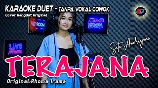 Terajana Karaoke Duet tanpa Vokal CowokPria Rhoma Irama CoverSiti Andriyani [upl. by Nylyoj]