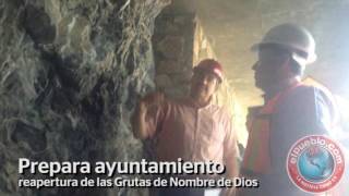 Prepara ayuntamiento reapertura de las Grutas de Nombre de Dios [upl. by Filippa]