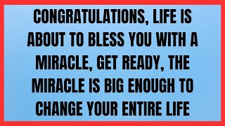 CONGRATULATIONS LIFE IS ABOUT TO BLESS YOU WITH A MIRACLE GET READY godmessage jesusmessage [upl. by Paul]