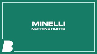 Minelli  Nothing Hurts [upl. by Sapers]