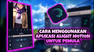 Tutorial Menggunakan Aplikasi Alight Motion Untuk Pemula  Alight Motion Tutorial [upl. by Kubetz48]