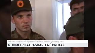 KTHIMI I RIFAT JASHARIT NË PREKAZ  T7 [upl. by Godspeed]