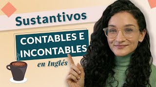 Como usar los SUSTANTIVOS CONTABLES e INCONTABLES de forma correcta en inglés Explicación [upl. by Anehc430]