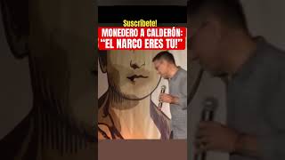 CALDERÓN “EL NARCO PRESIDENTE ERAS TU” MONEDERO [upl. by Nilekcaj]