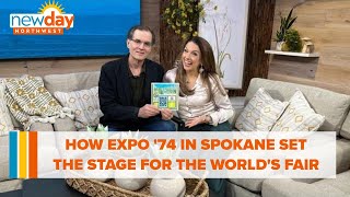 How Expo ’74 in Spokane set the stage for all the World’s Fairs that came after  New Day NW [upl. by Shumway]