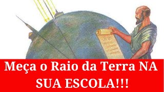 Meça o Raio da Terra NA SUA ESCOLA Experimento Mundial de Eratóstenes  Zé da Física 40 [upl. by Sucul]