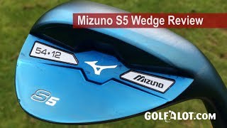 Mizuno S5 Wedge Review By Golfalot [upl. by Asirret]