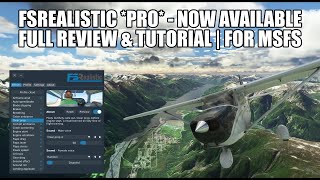 FSRealistic PRO  Full Review amp Tutorial  New Camera Effects Now Available for MSFS [upl. by Crowns]