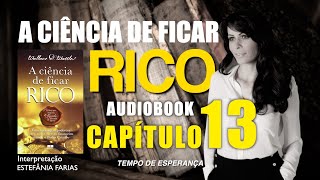 A ciência de FICAR RICO l Audiobook CAPÍTULO 13 [upl. by Rudolph]