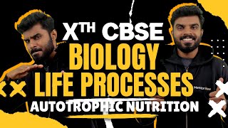 LETS STUDY BIOLOGY  CLASS 10 CBSE  LIFE PROCESSES  AUTOTROPHIC NUTRITION [upl. by Ajiram]