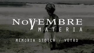 Novembre  Memoria Stoica from Materia [upl. by Yuille]