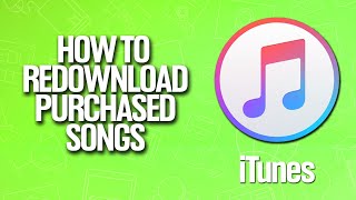 How To Redownload Purchased Songs In iTunes Tutorial [upl. by Aig]