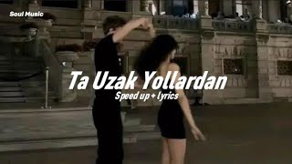 NilüferTa uzak yollardan•haykırsam göklere• speed up  lyrics [upl. by Aydidey642]