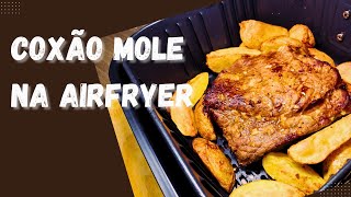 Como fazer COXÃO MOLE na Airfryer [upl. by Pinter]