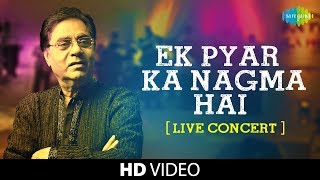 Ek Pyar Ka Nagma Hai  Jagjit Singh  Live Concert Video  Close To My Heart  Laxmikant Pyarelal [upl. by Demodena]