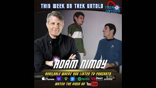 Trek Untold  Episode 171  Adam Nimoy [upl. by Droffats]