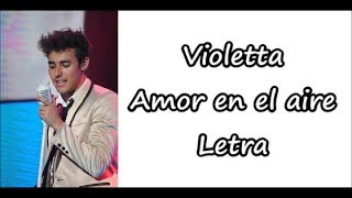 Violetta  Amor en el aire Letra [upl. by Mackie]