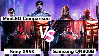 Sony X95K VS SAMSUNG QN900B  MiniLED Comparison [upl. by Gemperle]